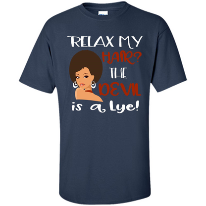 Hair T-shirt Relax My Hair The Devil is a Lye Navy