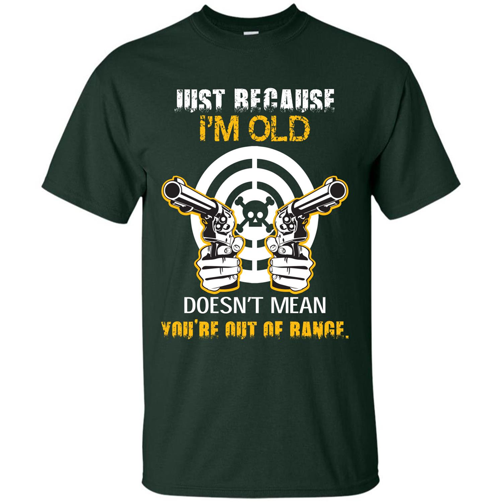 Old Man T-shirt Just Because I’m Old Doesn’t Mean T-shirt Forest Green