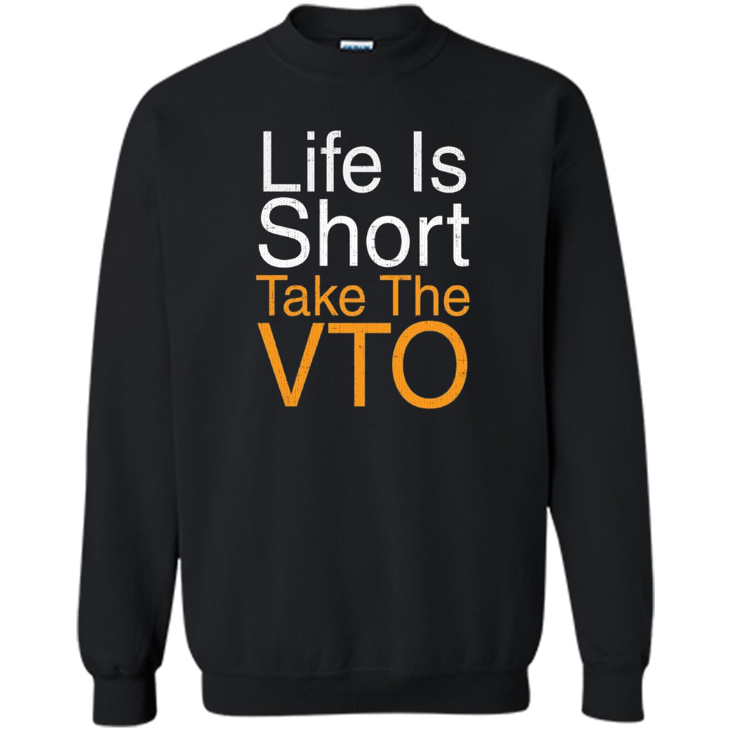 Life Is Short Take The VTO T Shirt Black