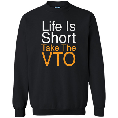 Life Is Short Take The VTO T Shirt Black