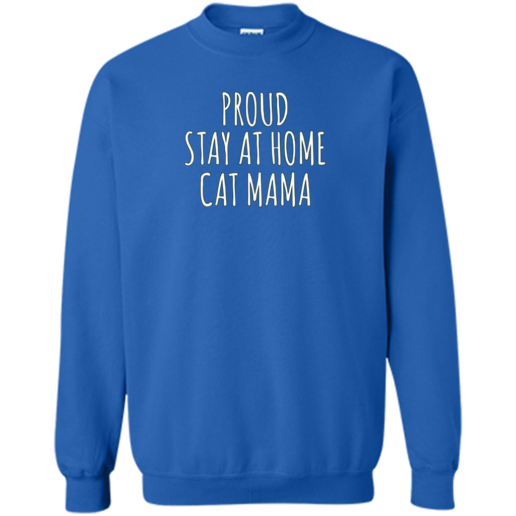 Cat Mama T-shirt Proud Stay At Home Royal