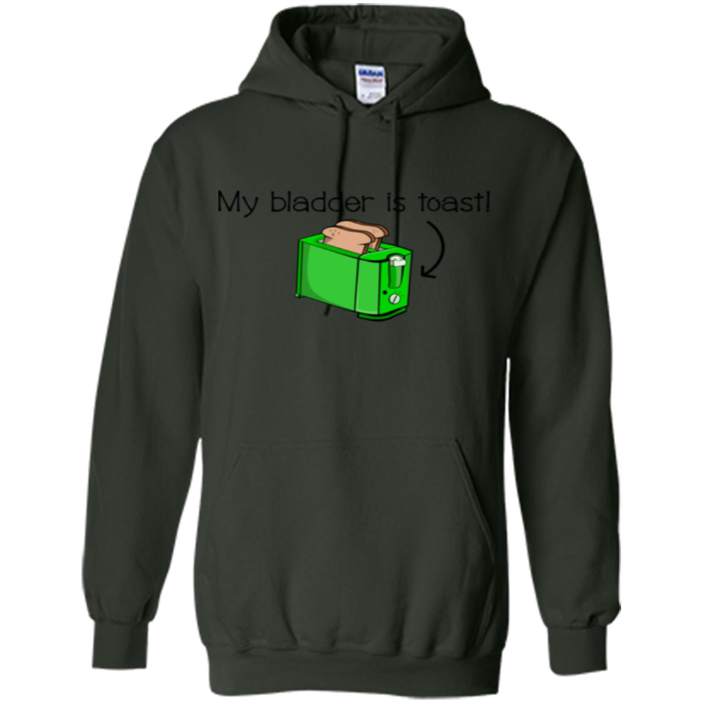 Funny Bladder Problems T-shirt Toast Forest Green