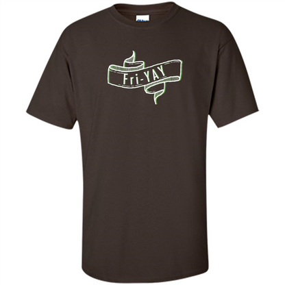 Fri-Yay - Friday T-shirt Dark Chocolate