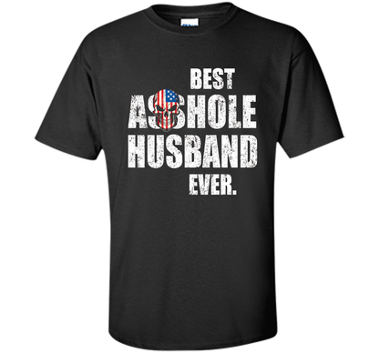 Mens Best Asshole Husband Ever T-shirt Funny Husband Black