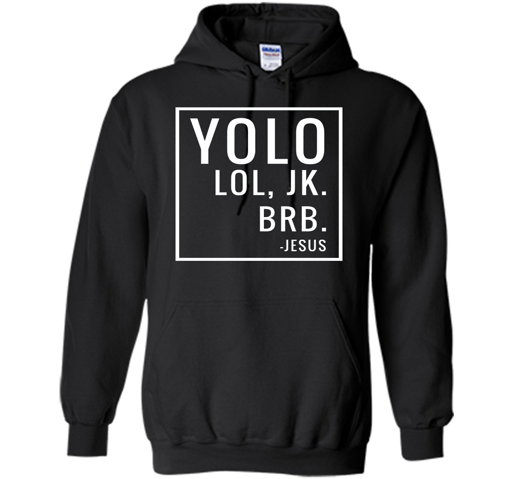 Christian T-shirt Yolo Lol Jk Brb Jesus T-shirt Black