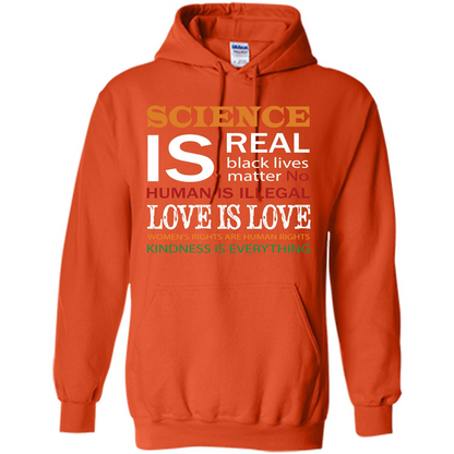 Science Is Real Black Lives Matter No Human Is Illegal Love Is Love T-shirt Orange