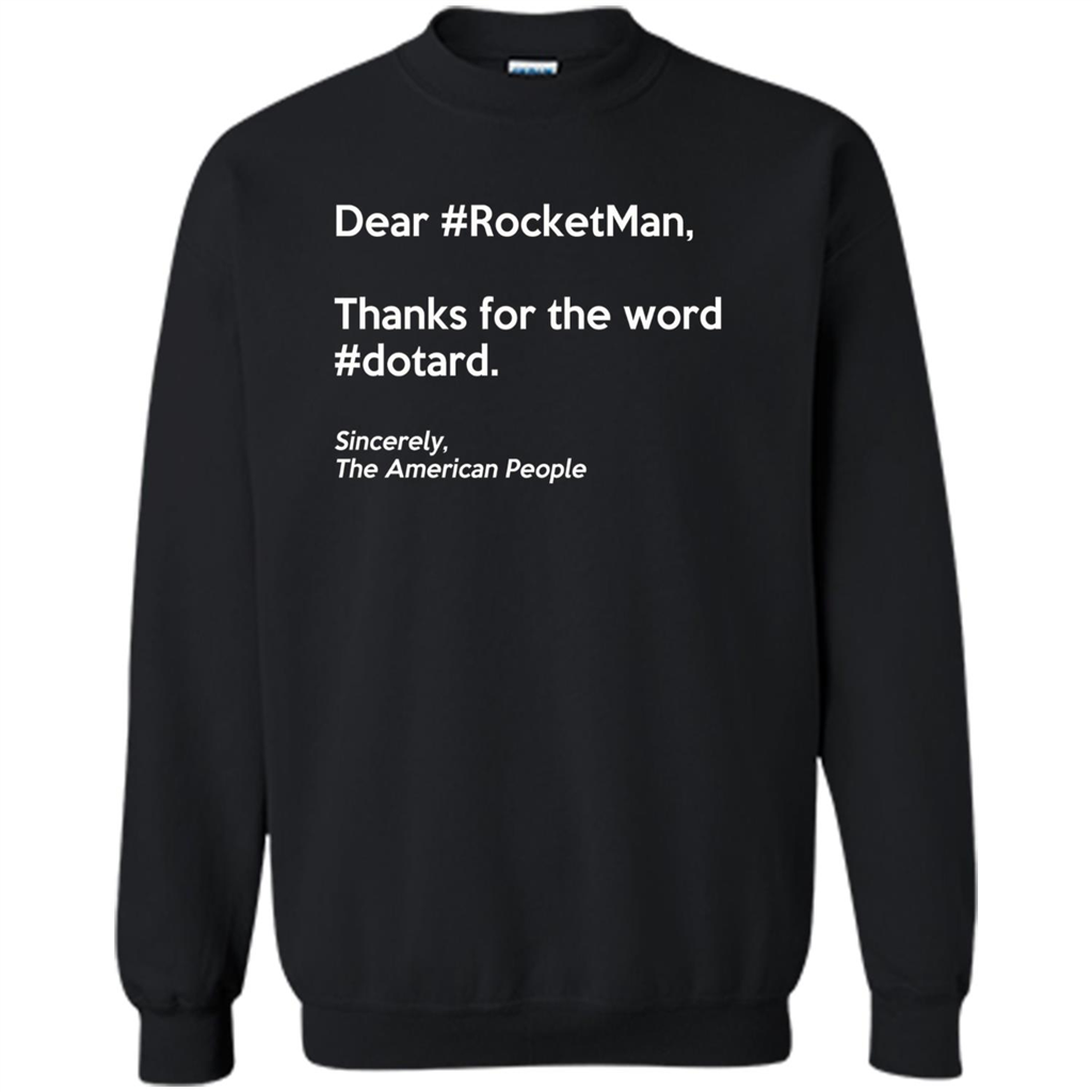 Dear #Rocketman, Thanks For Word #Dotard T-Shirt