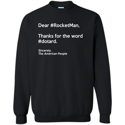Dear #Rocketman, Thanks For Word #Dotard T-Shirt