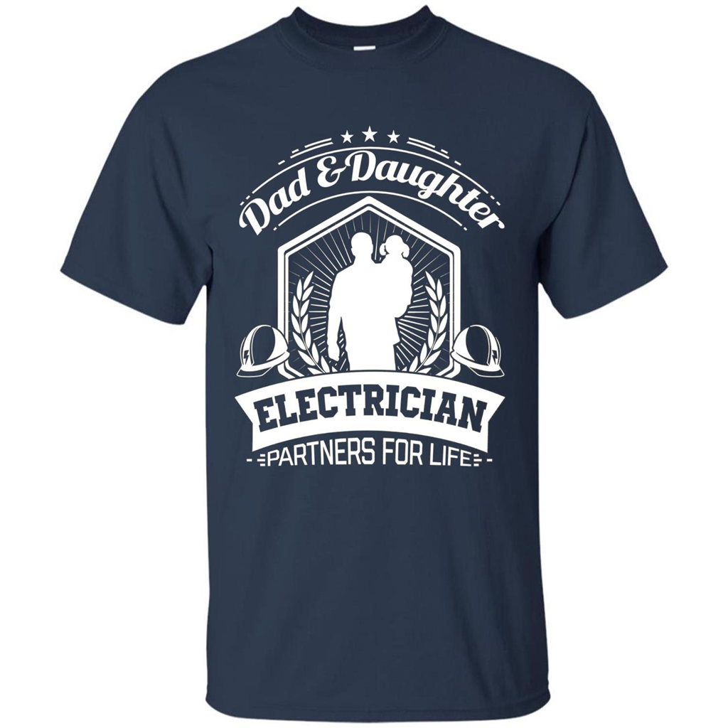 Dad And Daughter Electrician Partners For Life T-shirt Navy