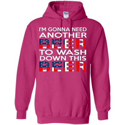 Beer T-Shirt I'm Gonna Need Another Beer To Wash Down This Beer Heliconia