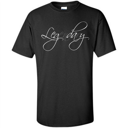 Gym T-shirt Leg Day Legendary Black