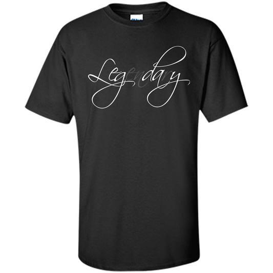 Gym T-shirt Leg Day Legendary Black