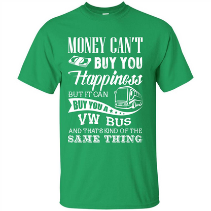 Driver T-shirt Money Can’t Buy You Happiness T-shirt Irish Green