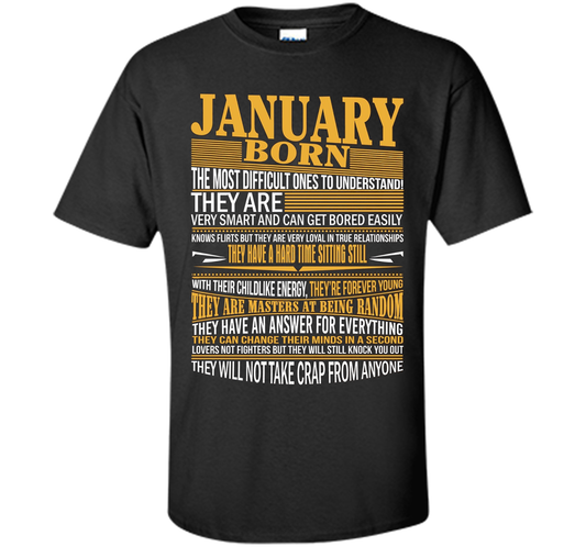 January Born The Most Difficult Ones To Understand T-shirt Black