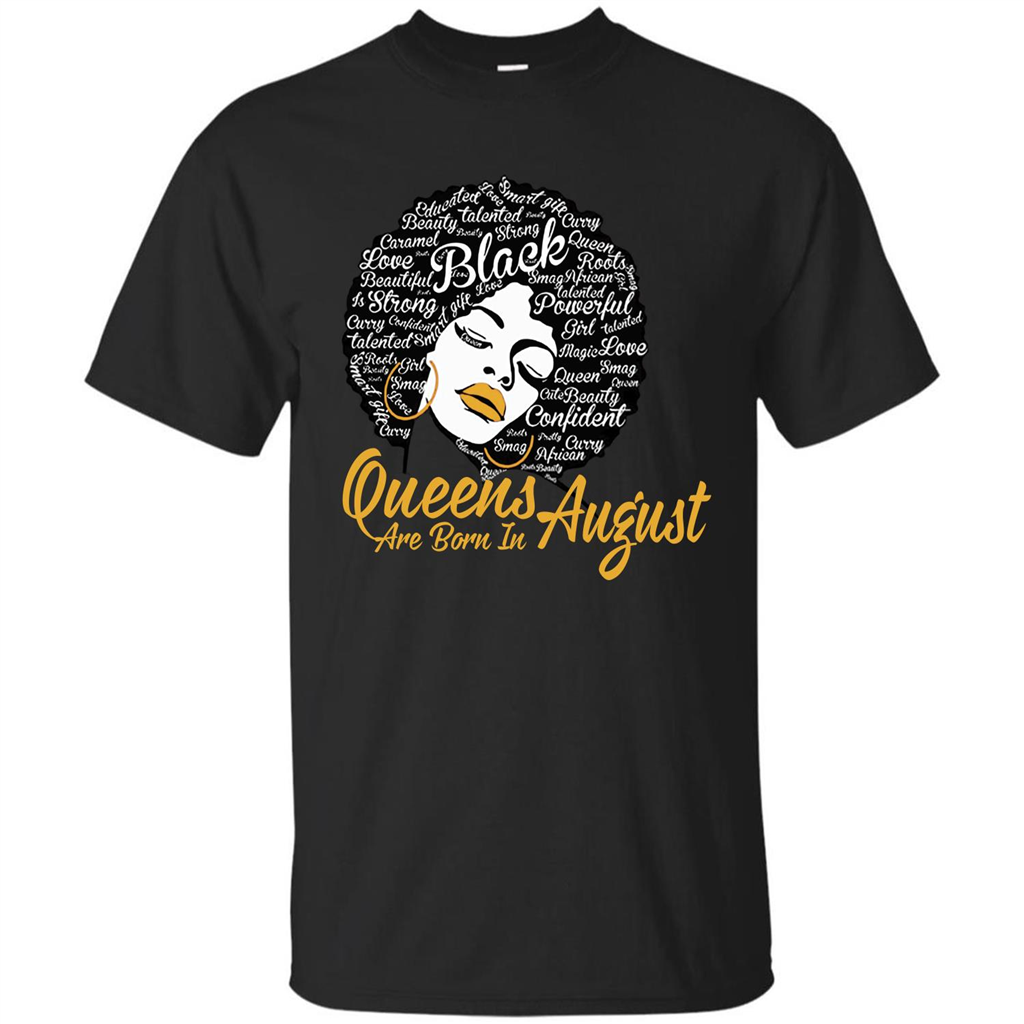 Queen Are Born In August T-shirt