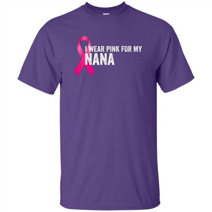 Breast Cancer Awareness T-shirt I Wear Pink For My Nana Purple
