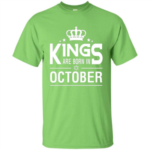 October Birthday T-shirt Kings Are Born In October