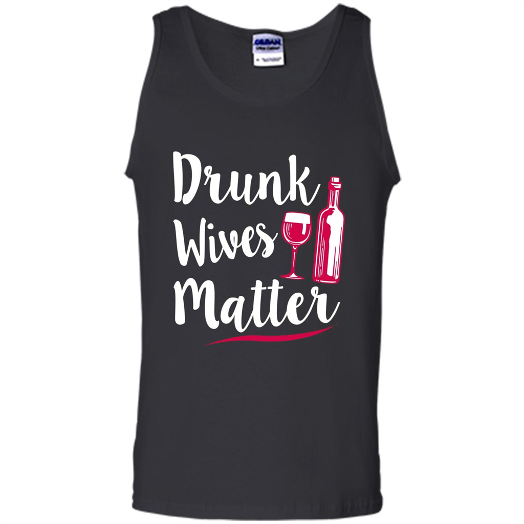 Wine T-shirt Drunk Wives Matter