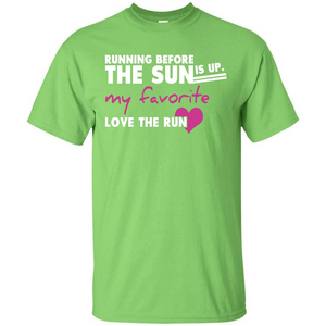 Runner T-shirt Running Before The Sun Is Up T-shirt