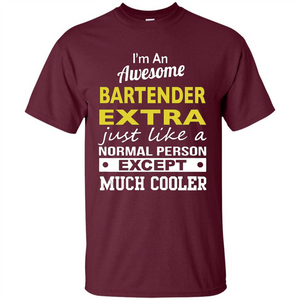 I'm An Awesome Bartender Extra T-Shirt