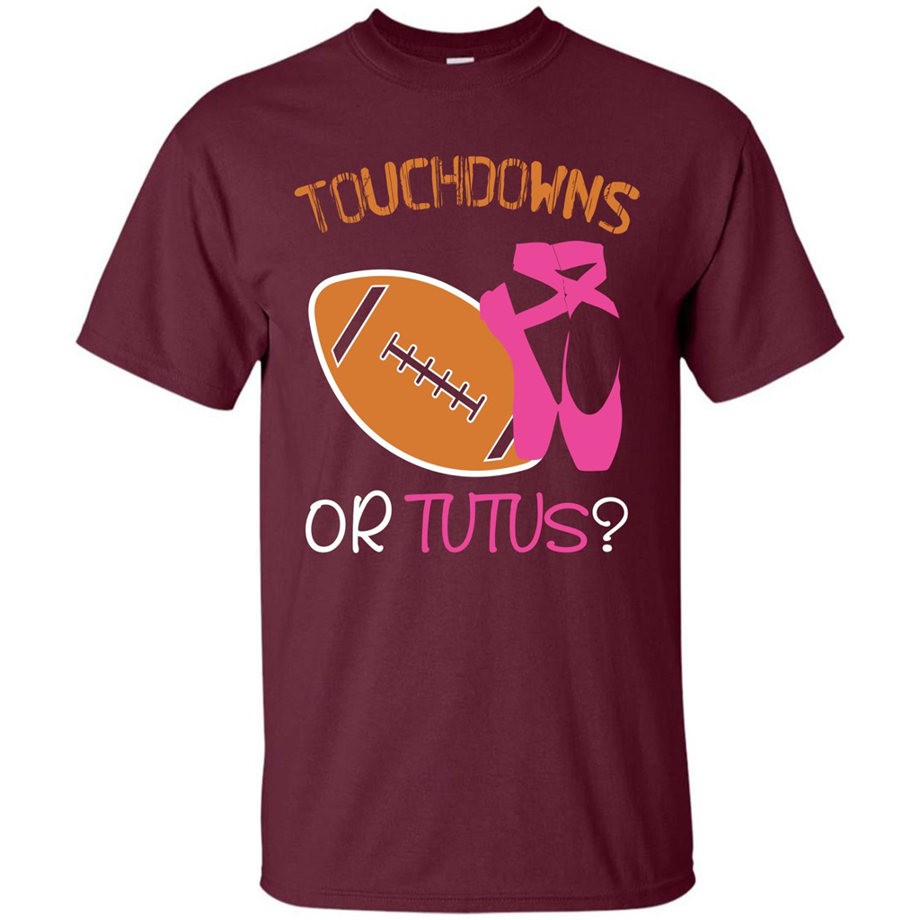 Pregnancy T-shirt Touchdowns Or Tutus T-shirt Maroon