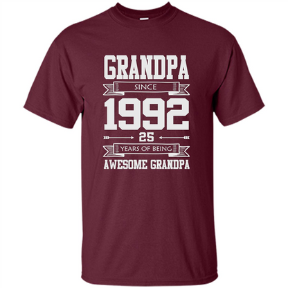 Grandpa Since 1992 - 25 Years Of Being Awesome Grandpa T-Shirt Maroon