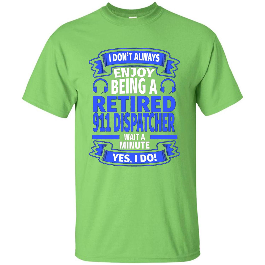 Retired 911 Dispatcher T-shirt Lime