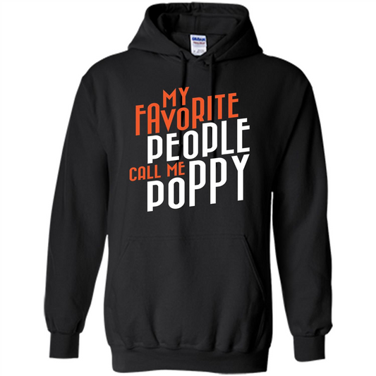 Fathers Day T-shirt My Favorite People Call Me Poppy Black