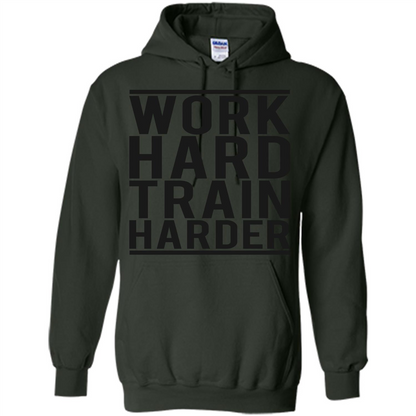 Motivational Quotes T-Shirt Work Hard Train Harder Forest Green