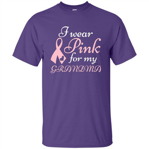 Breast Cancer T-Shirt I Wear Pink For My Grandma