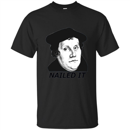 Nailed It 500th Reformation Day T-Shirt Black