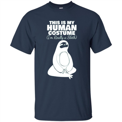 This Is My Human Costume I'm Really A Sloth T-Shirt Navy