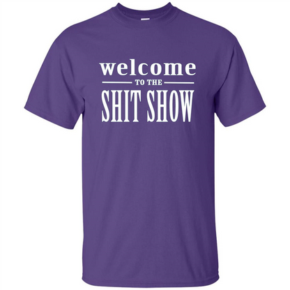 Welcome To The Shit Show T-shirt Purple