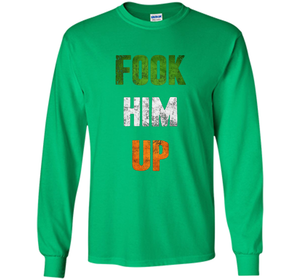 Fook Him Up Irish Boxing T-shirt - Funny Fight Tee shirt