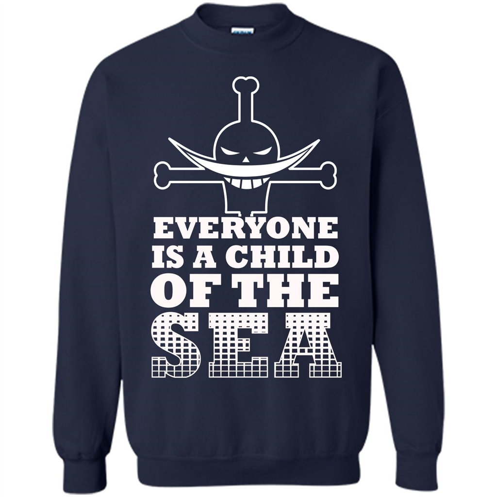 Sea. Everyone Is A Child Of The Sea T-shirt Navy