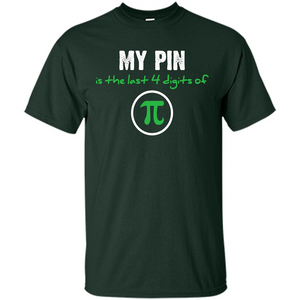 Funny Math T-shirt My Pin Is The Last 4 Digits Of Pi