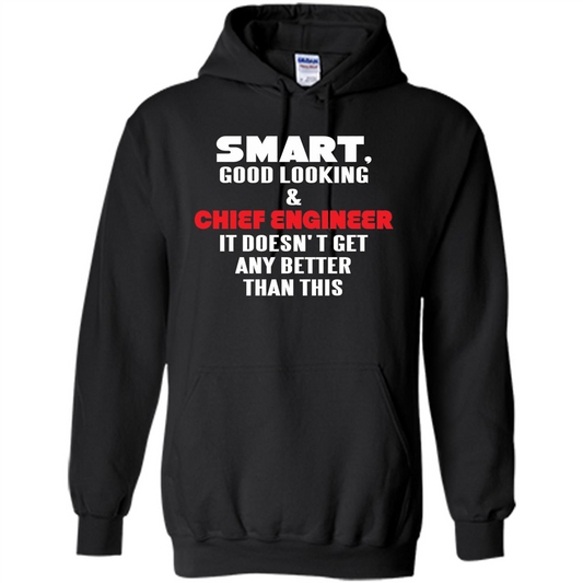 Chief Engineer - Smart Good Looking and Chief Engineer T-Shirt Orange