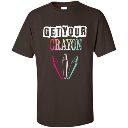 Teacher Lover T-shirt Get Your Crayon Dark Chocolate
