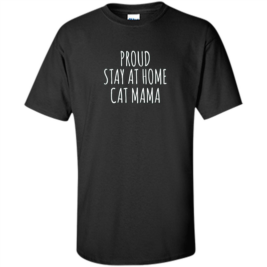 Cat Mama T-shirt Proud Stay At Home Black