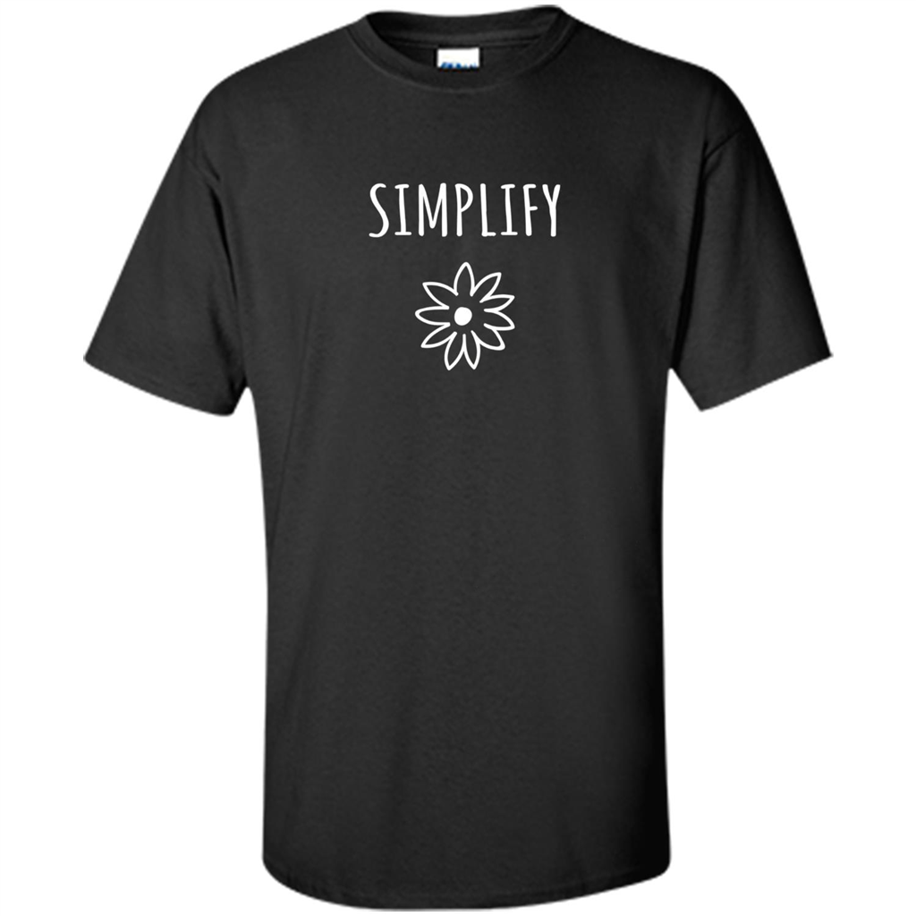 Simplify T-shirt Simplify Your Life Black