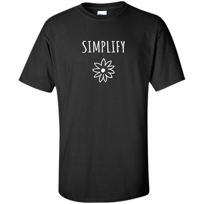 Simplify T-shirt Simplify Your Life Black