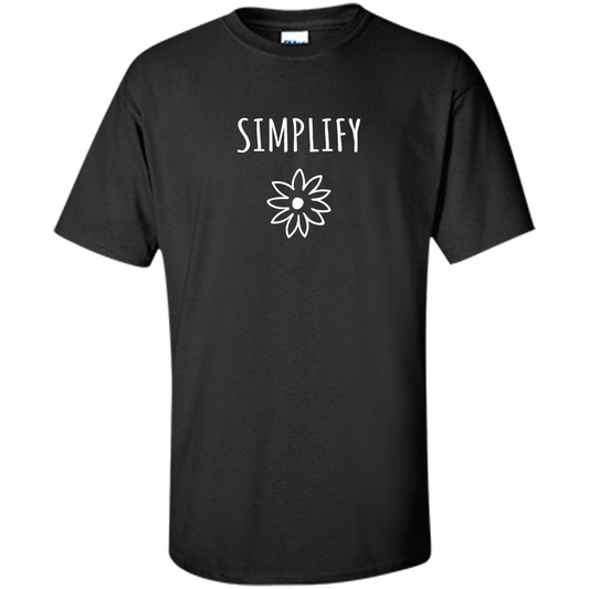 Simplify T-shirt Simplify Your Life Black
