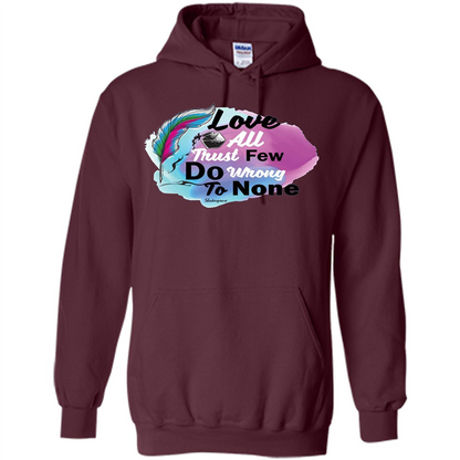 Love All Trust Few Do Wrong To None T-shirt Maroon
