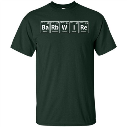Barbwire (Ba-Rb-W-I-Re) Funny Elements Spelling T-Shirt Forest Green