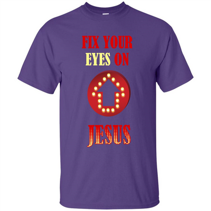 Christian T-shirt Fix Your Eyes On Jesus T-shirt Purple