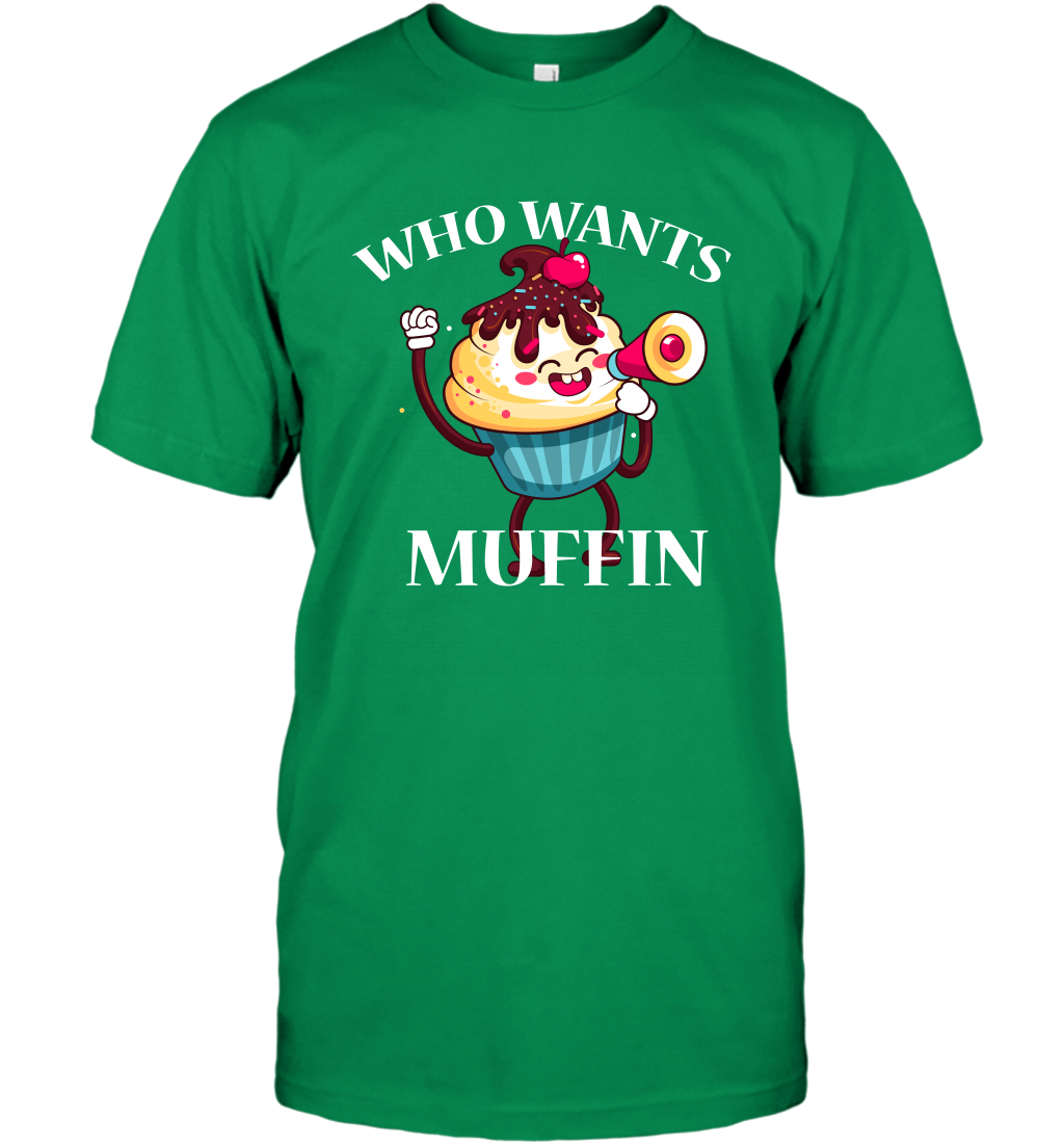 Who Wants Muffin Shirt T-Shirt T-Shirt Irish Green