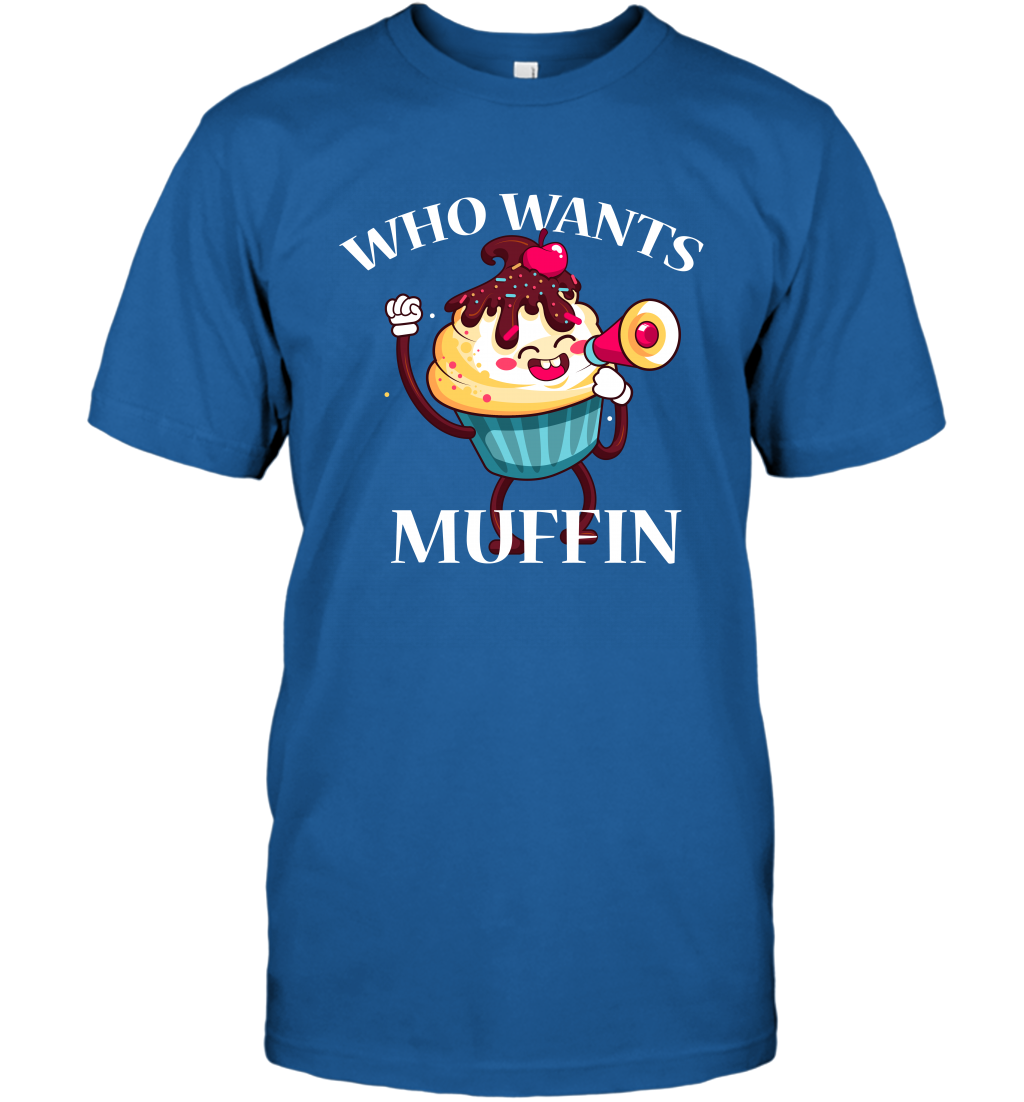 Who Wants Muffin Shirt T-Shirt T-Shirt Royal