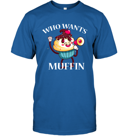Who Wants Muffin Shirt T-Shirt T-Shirt Royal
