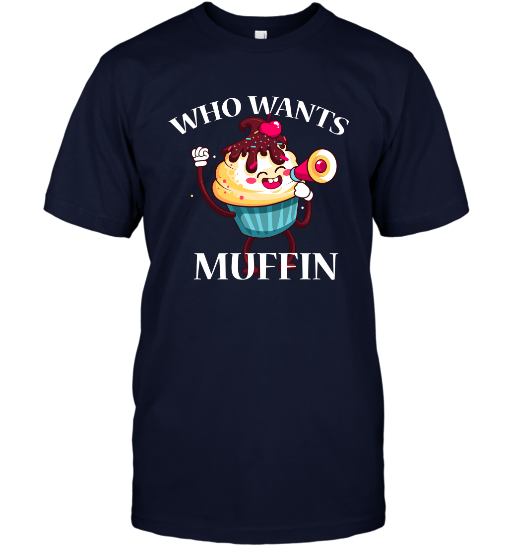 Who Wants Muffin Shirt T-Shirt T-Shirt Navy