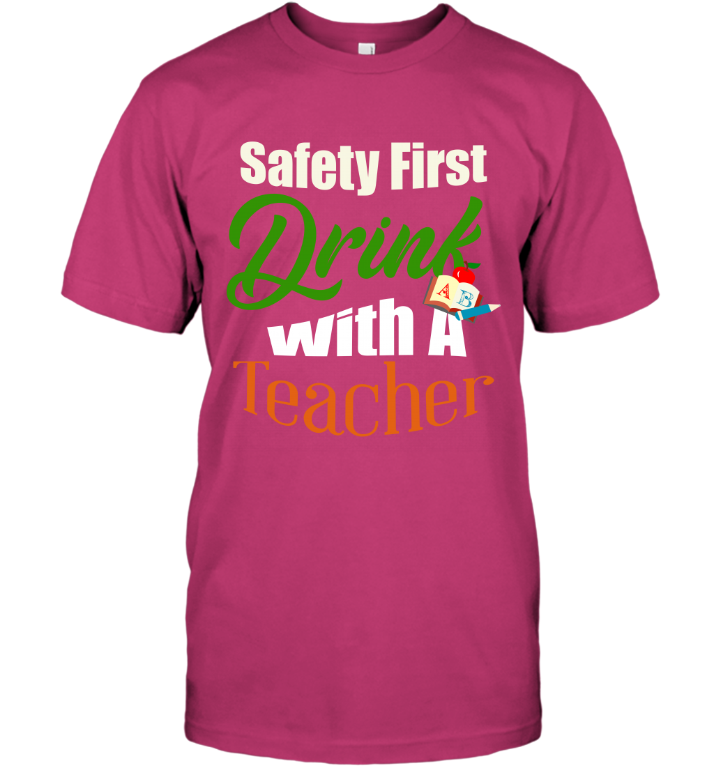 Safety First Drink With A Teacher Saint Patricks Day Shirt T-Shirt Heliconia
